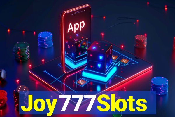 Joy777Slots