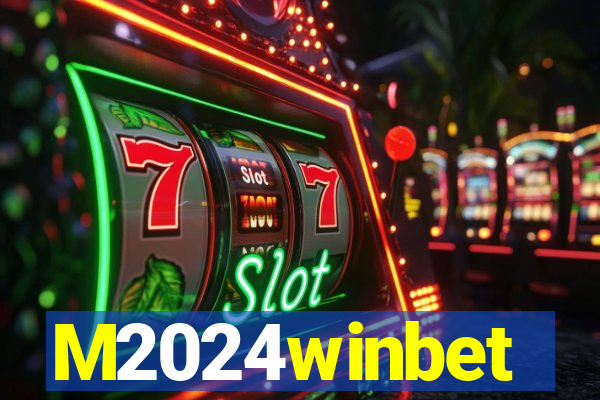 M2024winbet