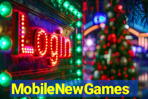 MobileNewGames