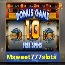 Msweet777slots