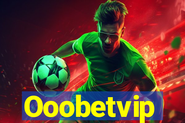 Ooobetvip