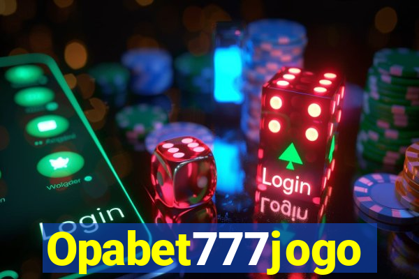 Opabet777jogo