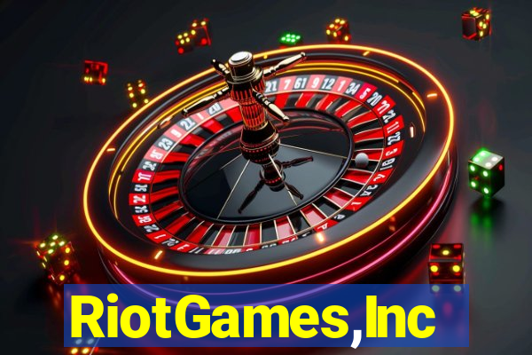 RiotGames,Inc