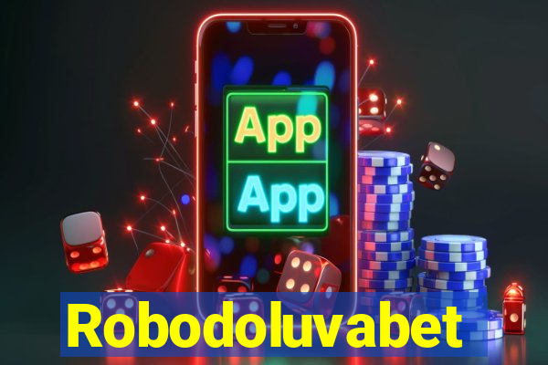 Robodoluvabet