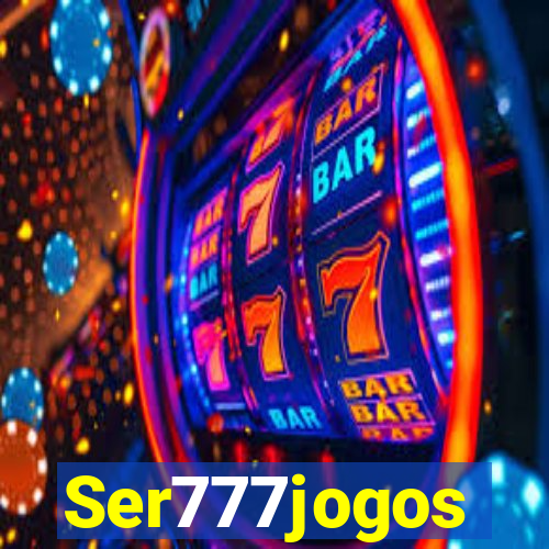 Ser777jogos