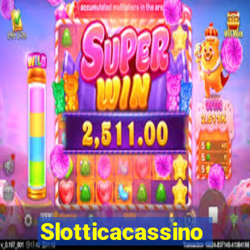 Slotticacassino