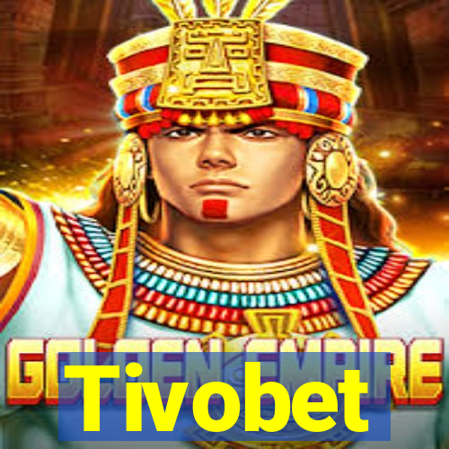 Tivobet