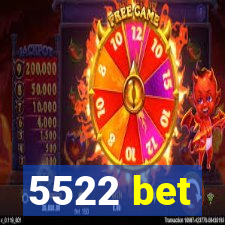 5522 bet