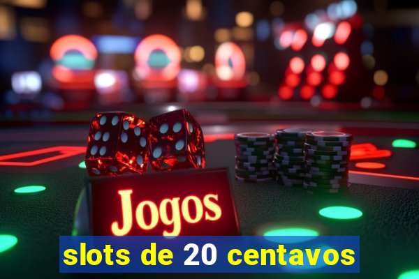 slots de 20 centavos