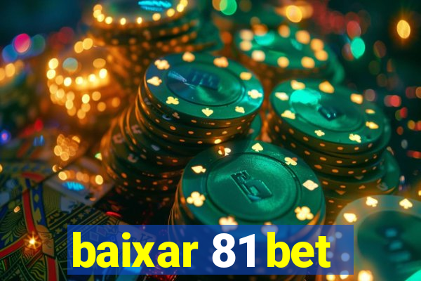 baixar 81 bet