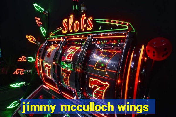 jimmy mcculloch wings