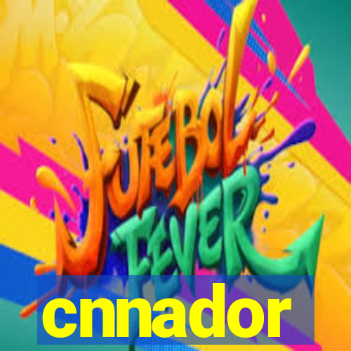 cnnador