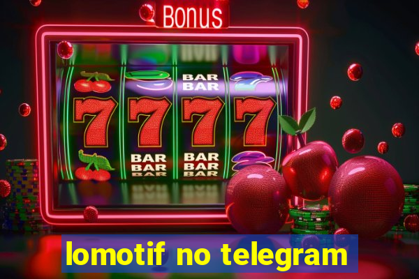 lomotif no telegram