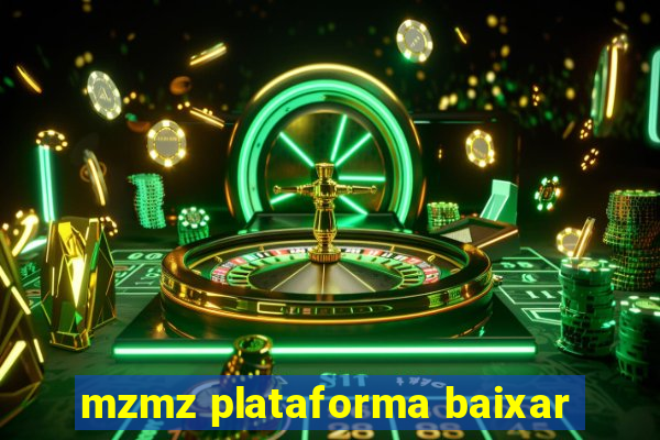 mzmz plataforma baixar