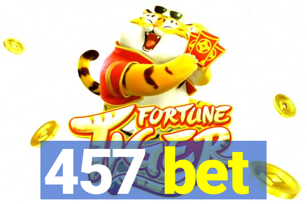 457 bet