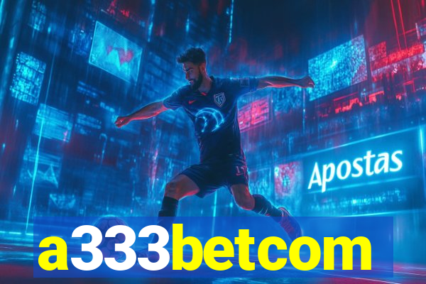 a333betcom