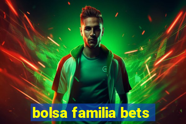 bolsa familia bets