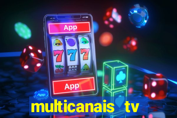 multicanais tv online ao vivo