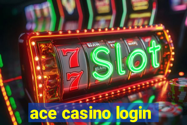 ace casino login