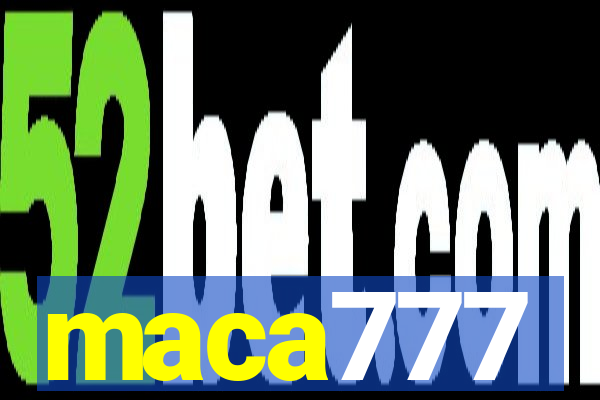 maca777