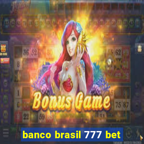 banco brasil 777 bet