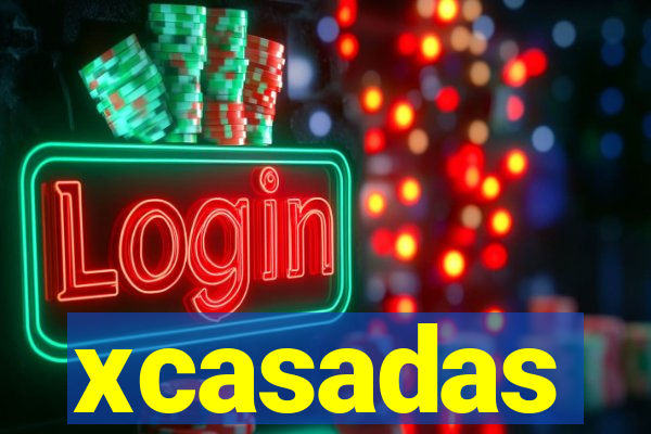 xcasadas