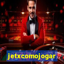 jetxcomojogar