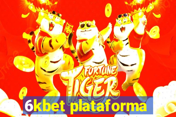 6kbet plataforma