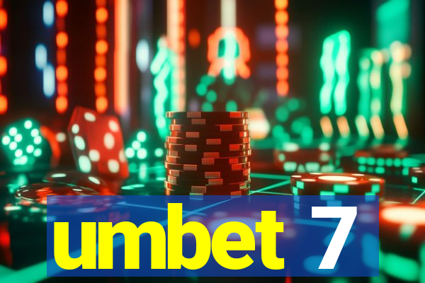 umbet 7