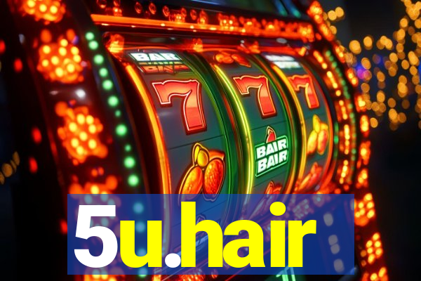 5u.hair