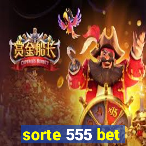 sorte 555 bet