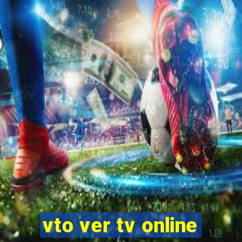 vto ver tv online