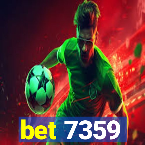 bet 7359