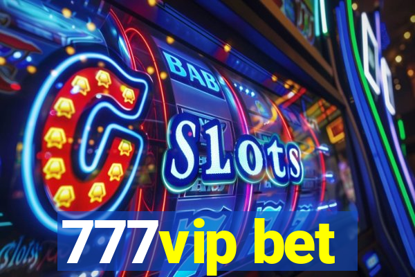 777vip bet