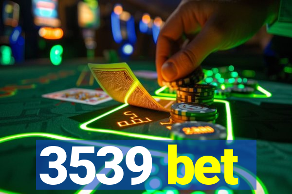 3539 bet