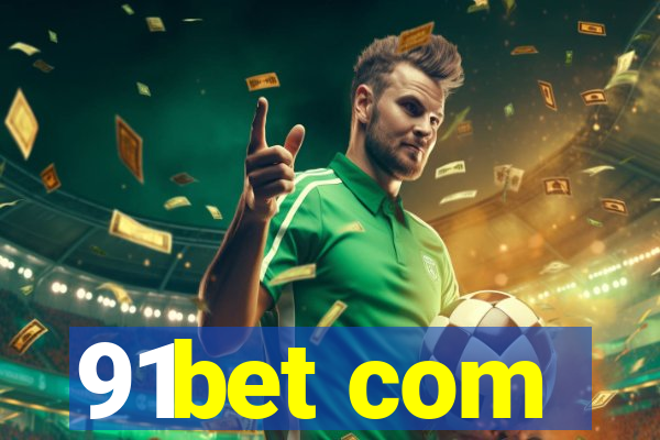 91bet com