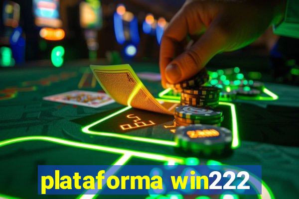 plataforma win222