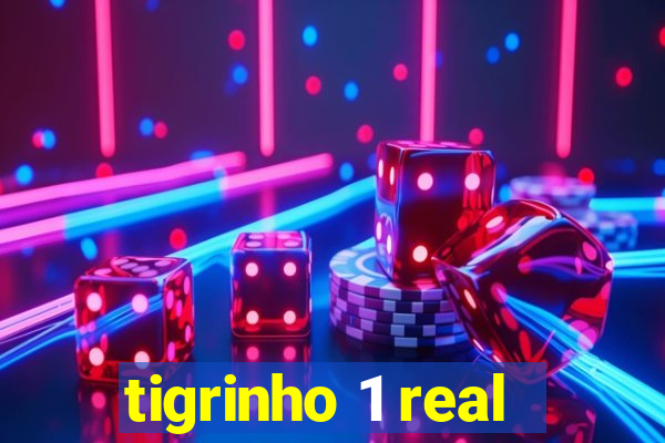 tigrinho 1 real