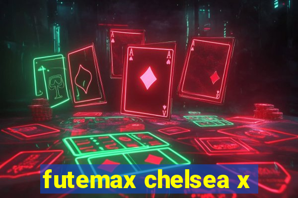 futemax chelsea x