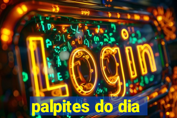 palpites do dia