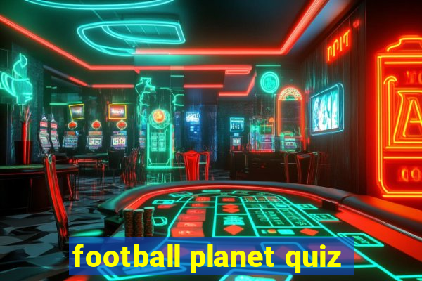 football planet quiz