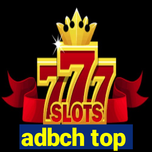 adbch top