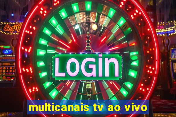 multicanais tv ao vivo