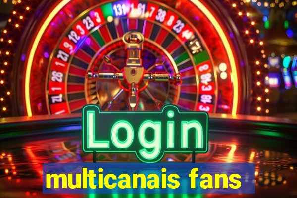 multicanais fans