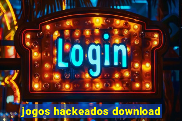 jogos hackeados download