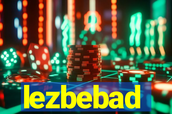 lezbebad