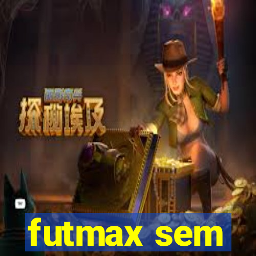 futmax sem