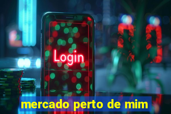 mercado perto de mim