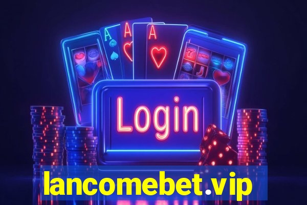 lancomebet.vip