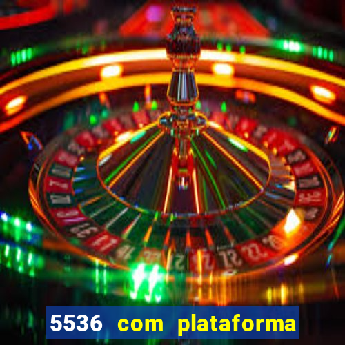 5536 com plataforma de jogos